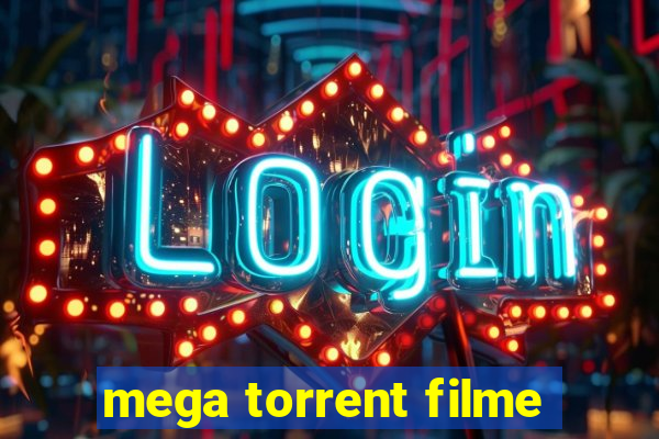 mega torrent filme